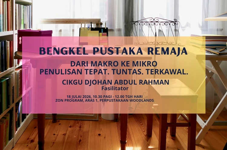 Bengkel Pustaka Remaja: Dari Makro ke Mikro - Penulisan Tepat. Tuntas. Terkawal.