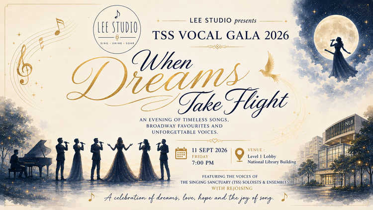 Lee Studio Presents TSS Vocal Gala | When Dreams Take Flight
