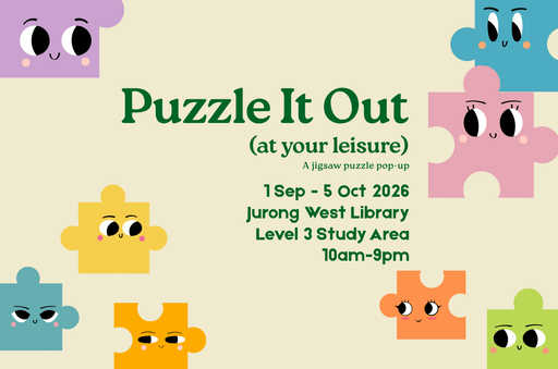 Puzzle It Out! A Jigsaw Puzzle Pop-Up | Jurong West Library