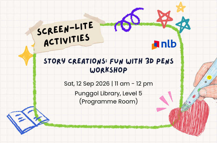 Story Creations: Fun with 3D Pens Workshop | Punggol Library