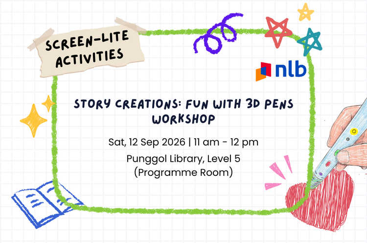 Story Creations: Fun with 3D Pens Workshop | Punggol Library