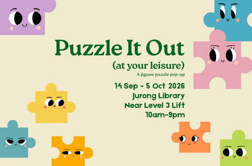 Puzzle It Out! A Jigsaw Puzzle Pop-Up | Jurong Library