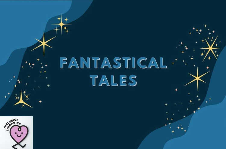 Fantastical Tales | Harbourfront Library