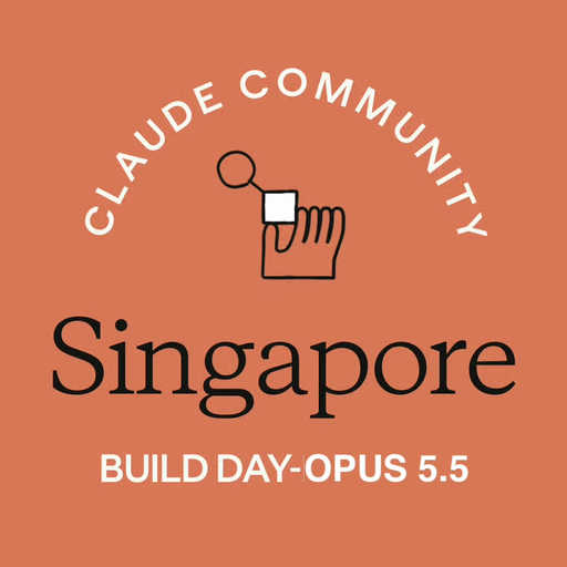 Singapore | Claude Code Build Day - Opus 5.5