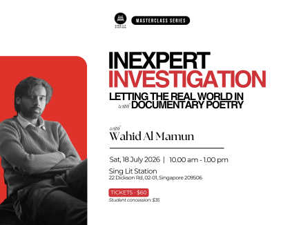 Inexpert Investigation: Letting the Real World In with Documentary Poetry A Masterclass with Wahid Al Mamun