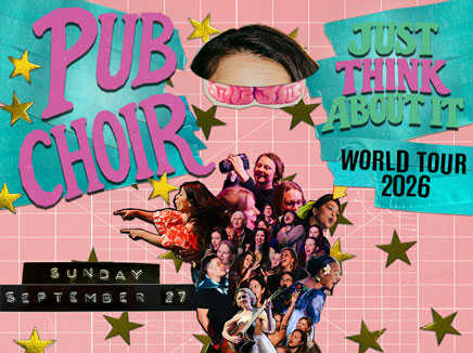 Pub Choir - Just Think About It World Tour