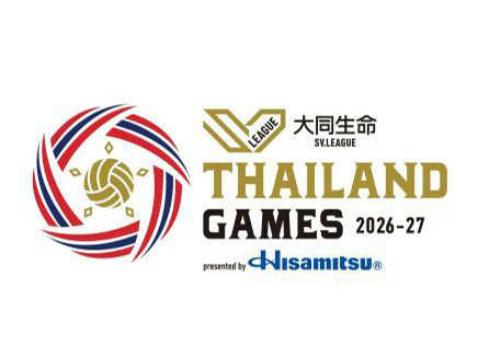 2026-27 DAIDO LIFE SV.LEAGUE WOMEN THAILAND GAMES presented by HISAMITSU