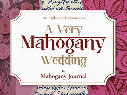 Esplanade Presents | Kalaa Utsavam An Esplanade Commission A Very Mahogany Wedding by Mahogany Journal